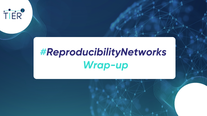 TIER2 #ReproducibilityNetworks campaign concludes