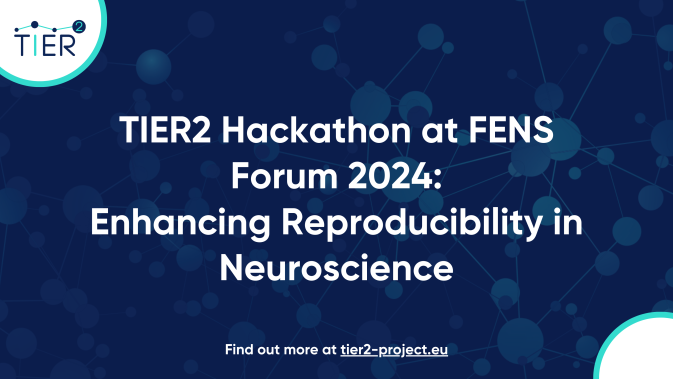 TIER2 Hackathon at FENS Forum 2024: Enhancing Reproducibility in Neuroscience