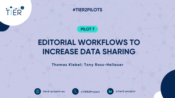 TIER2 Pilot 7: On a mission to increase data sharing through editorial workflows