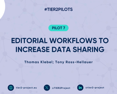 TIER2 Pilot 7: On a mission to increase data sharing through editorial workflows