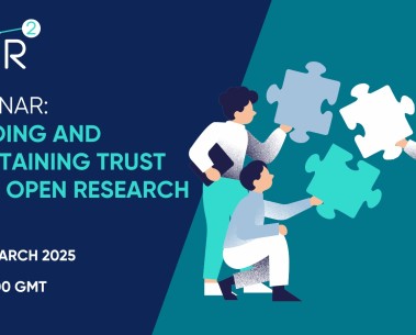 Upcoming webinar: Building and Maintaining Trust in Open Research