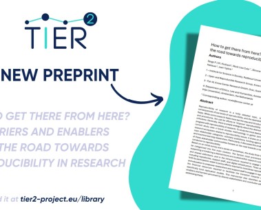 A new TIER2 preprint on the barriers and enablers on the road towards reproducibility in research